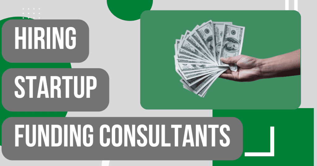 The Pros and Cons of Hiring Startup Funding Consultants - Gravyware's Blog